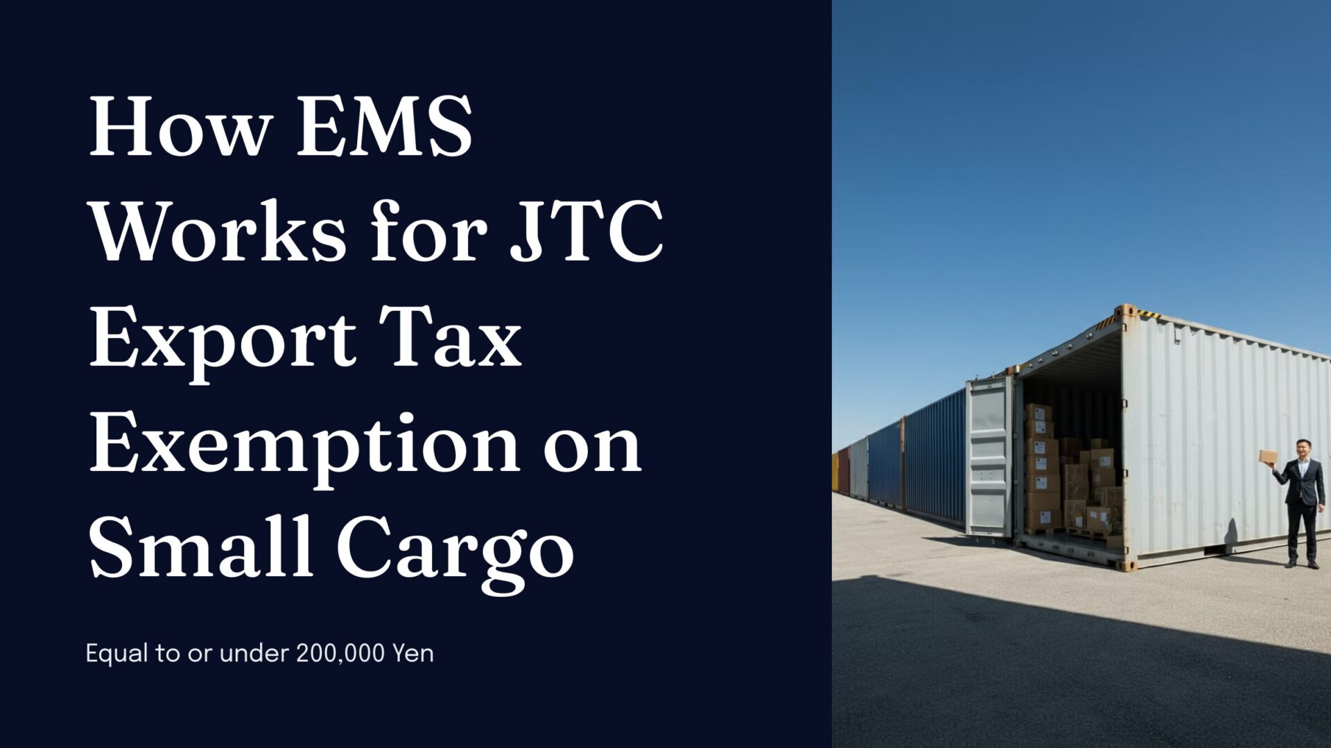 Aki Japan Tax Consultant Office | Income Tax, Corporate Tax, VAT Back | How EMS Works for JTC Export Tax Exemption on Small Cargo (Equal to or Under 200,000 Yen)