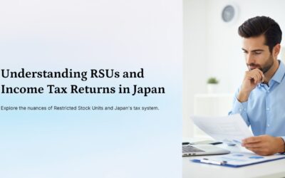 Understanding RSUs and Income Tax Returns in Japan | Tax Guide