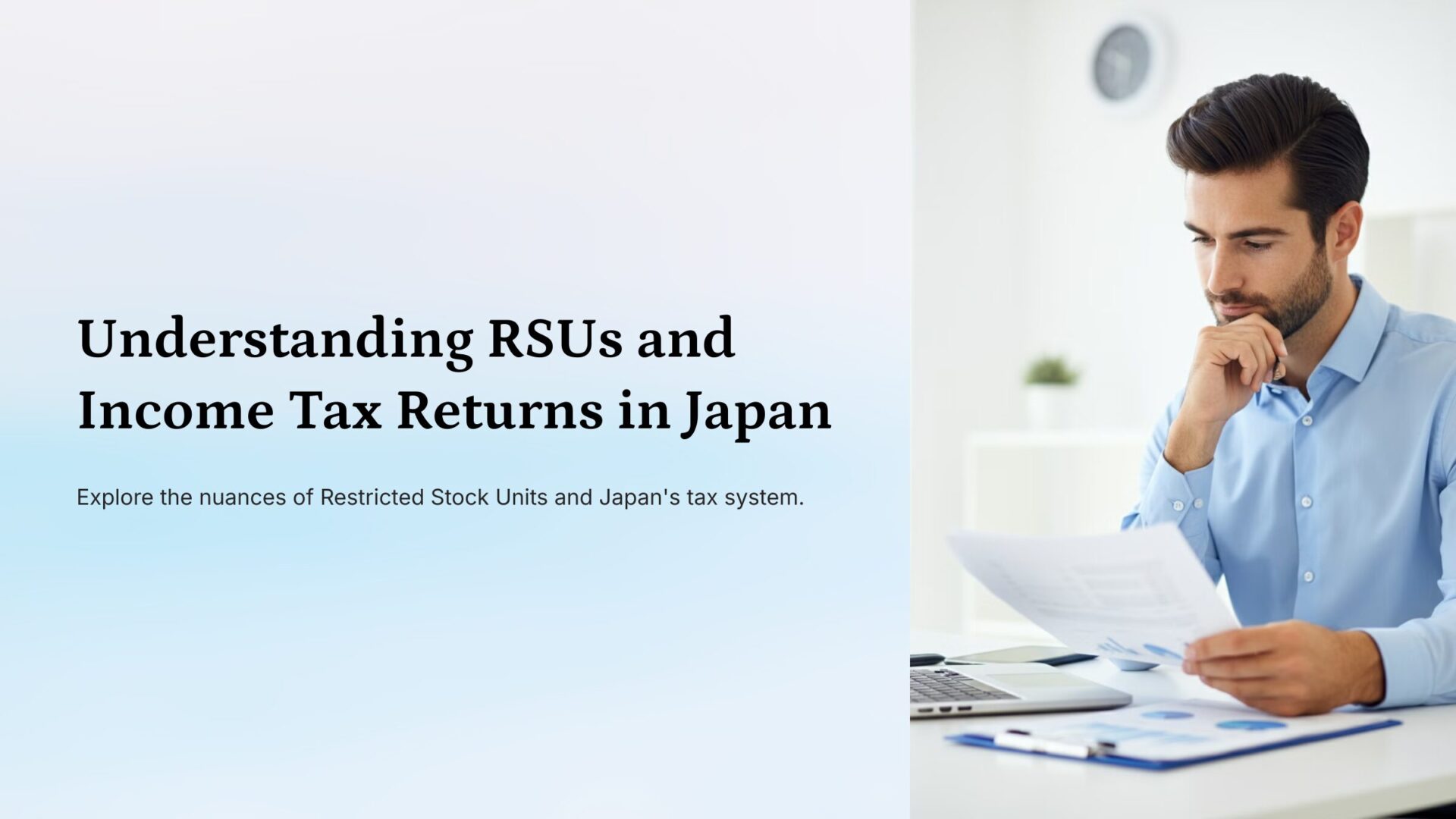 Aki Japan Tax Consultant Office | Income Tax, Corporate Tax, VAT Back | Understanding RSUs and Income Tax Returns in Japan | Tax Guide